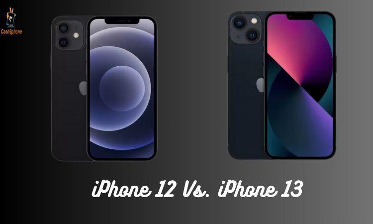 iPhone 12 Vs iPhone 13 Which One You Should Buy ?